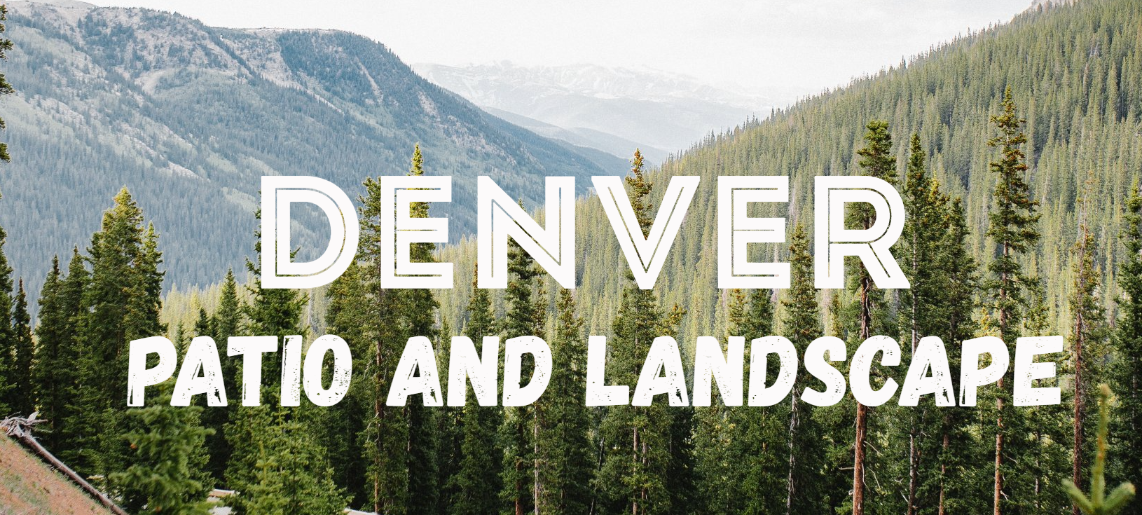 "Denver Patio and Landscape" text over a mountain scene with trees.